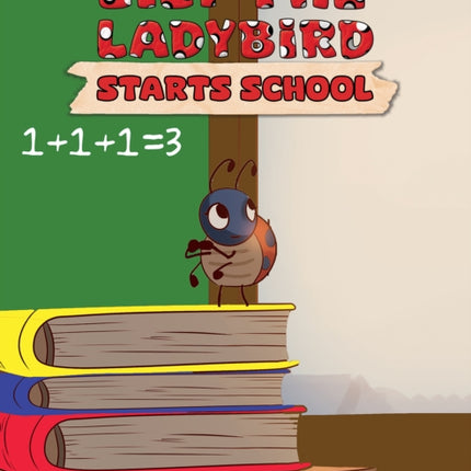 Lily the Ladybird Starts School
