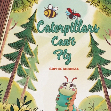 Caterpillars Cant Fly