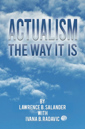 Actualism  The Way It Is