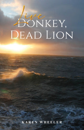 Live Donkey Dead Lion