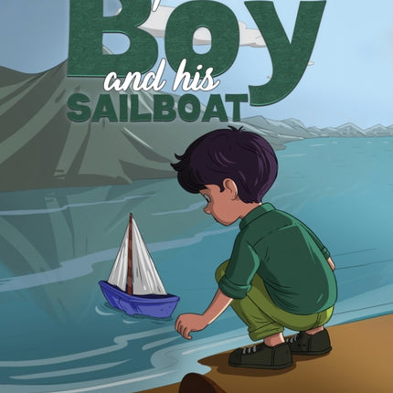 The Boy and his Sailboat