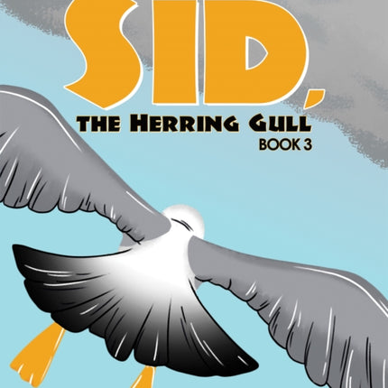 Sid the Herring Gull  Book 3