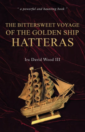 The Bittersweet Voyage of the Golden Ship