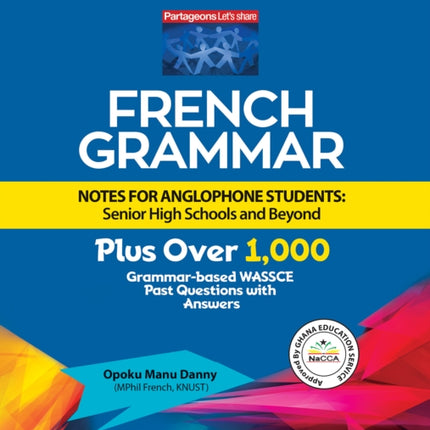 French Grammar Notes for Anglophone Students Senior High Schools and Beyond