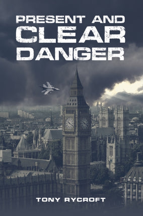 Present and Clear Danger