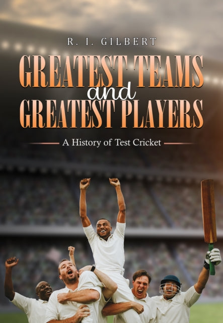 Greatest Teams and Greatest Players  A History of