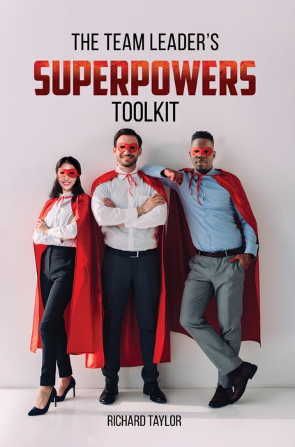 The Team Leaders SuperPowers Toolkit
