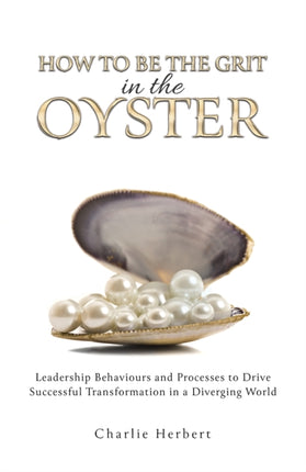 How to Be the Grit in the Oyste