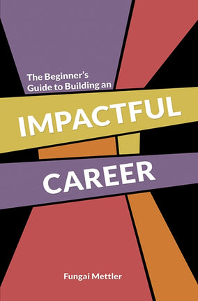The Beginners Guide to Building an Impactful