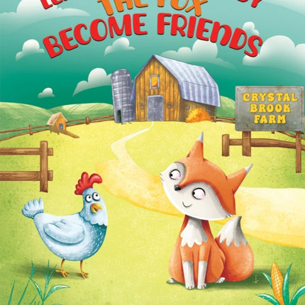 Len the Hen  Freddy the Fox Become Friends