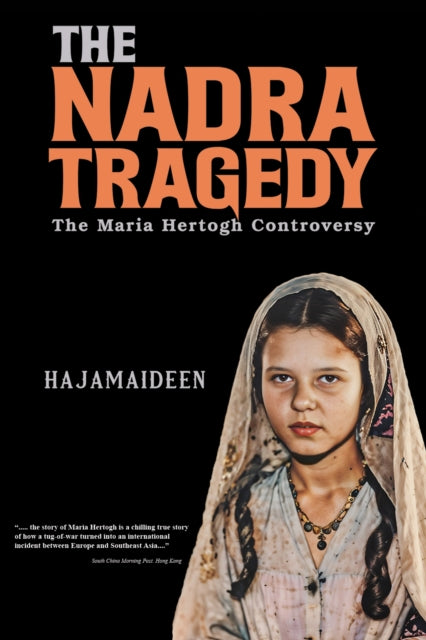 The Nadra Tragedy The Maria Hertogh Controversy