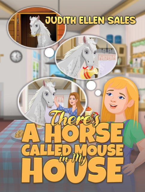 Theres a Horse Called Mouse in My House