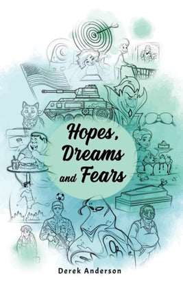 Hopes Dreams and Fears