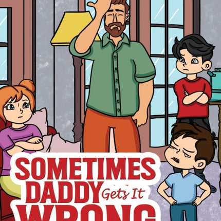 Sometimes Daddy Gets It Wrong