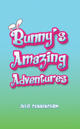 Bunnys Amazing Adventures