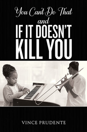 You Cant Do That and If It Doesnt Kill You