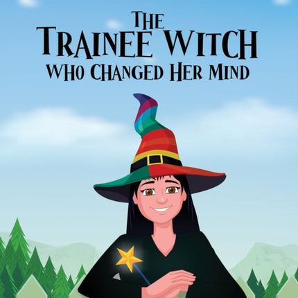 The Trainee Witch Who Changed Her Mind