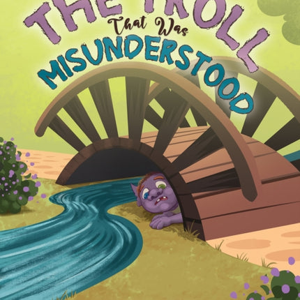The Troll That Was Misunderstood
