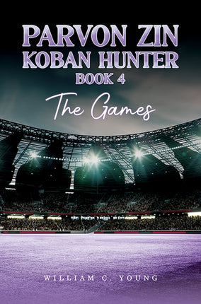 Parvon Zin Koban Hunter Book 4 The Games