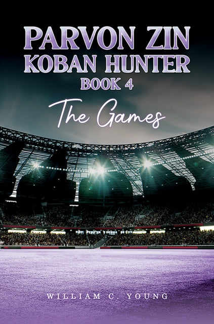 Parvon Zin Koban Hunter Book 4 The Games
