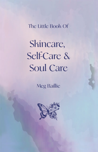 The Little Book of Skincare Selfcare and Soul