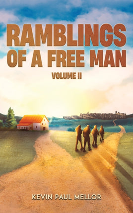 Ramblings of a Free Man  Volume II