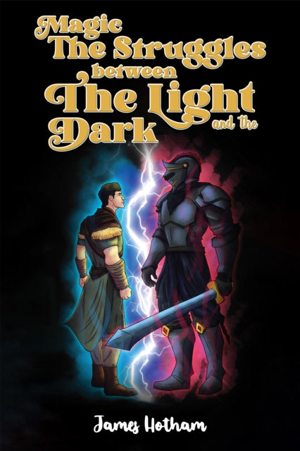 Magic The Struggles Between the Light and the