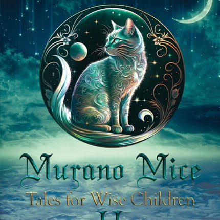Murano Mice Tales for Wise Children II