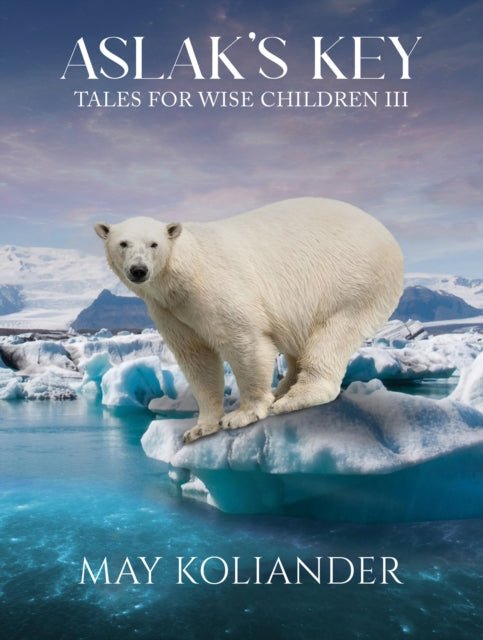 Aslaks Key Tales for Wise Children III