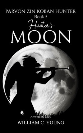 Parvon Zin Koban Hunter Book 5 Hunters Moon