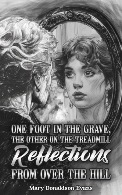 One Foot in the Grave the Other on the Treadmill