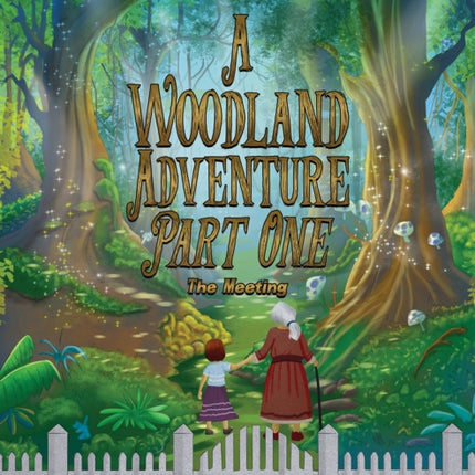 A Woodland Adventure  Part One