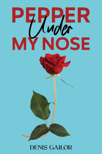 Pepper Under My Nose