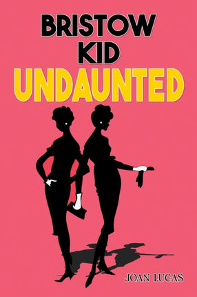 Bristow Kid  Undaunted