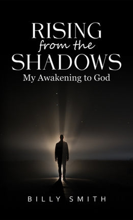 Rising from the Shadows