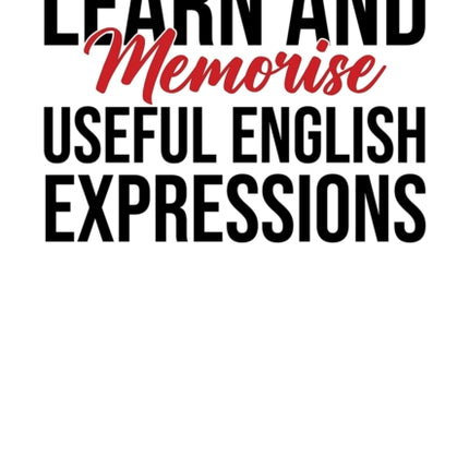 Learn and Memorise Useful English Expressions