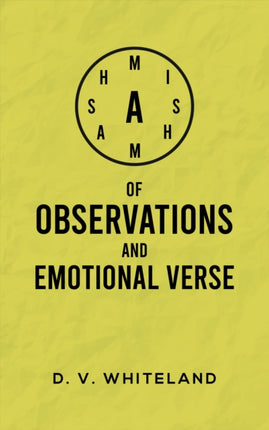 A Mishmash of Observations and Emotional Verse