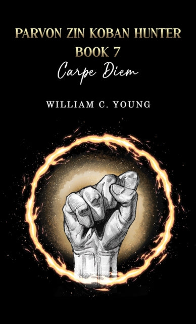 Parvon Zin Koban Hunter Book 7 Carpe Diem
