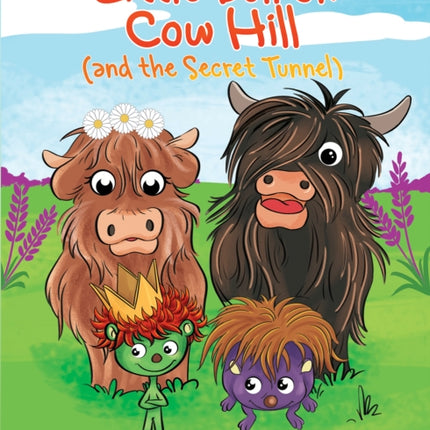 Little Bull on Cow Hill and the Secret Tunnel