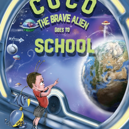 Coco the Brave Alien Goes to School