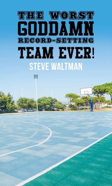 The Worst Goddamn RecordSetting Team Ever