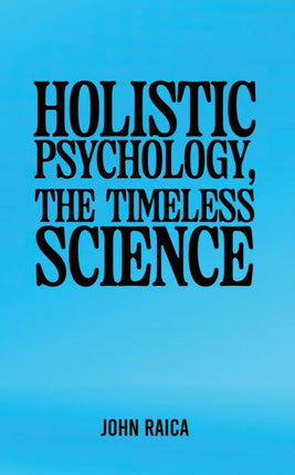 Holistic Psychology the Timeless Science