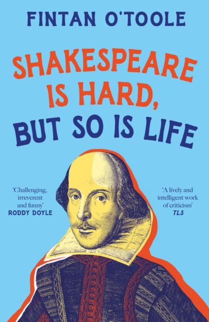 Shakespeare is Hard but so is Life