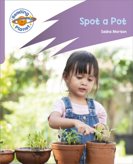 Reading Planet Rocket Phonics  First Steps  Spot a Pot Lilac Plus