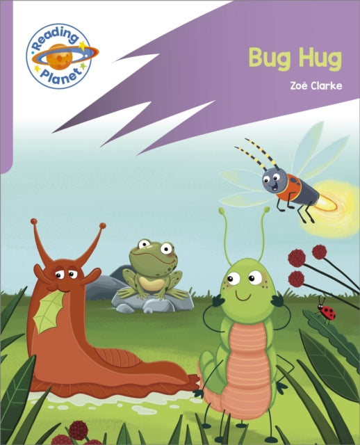 Reading Planet Rocket Phonics  First Steps  Bug Hug Lilac Plus