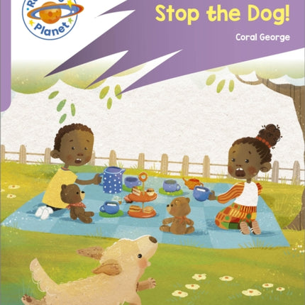 Reading Planet Rocket Phonics  First Steps  Stop the Dog Lilac Plus