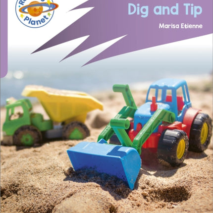 Reading Planet Rocket Phonics  First Steps  Dig and Tip Lilac Plus