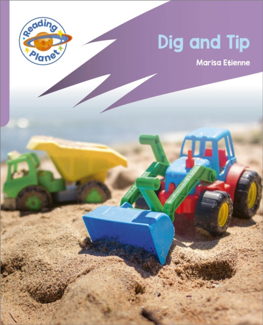 Reading Planet Rocket Phonics  First Steps  Dig and Tip Lilac Plus