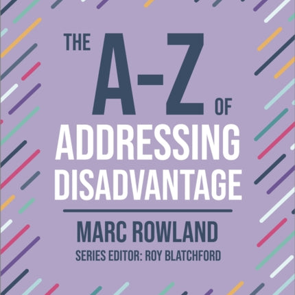 The AZ of Addressing Disadvantage