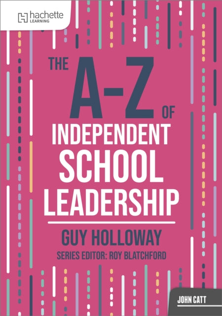 The AZ of Independent School Leadership